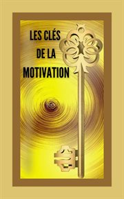 Les Clés de la Motivation cover image