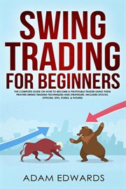 Swing trading for beginners: the complete guide on how to become a profitable trader using these pro cover image