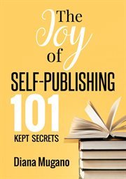 The joy of self publishing 101 kept secrets cover image