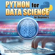 Python for data science for beginners:the complete beginner's guide to programming and deep learning cover image