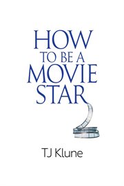 How to Be a Movie Star cover image