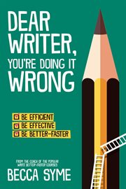 Dear writer, you're doing it wrong cover image