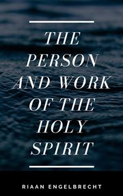 The Person and Work of the Holy Spirit cover image