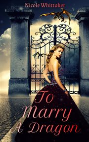 To marry a dragon cover image