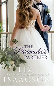 The Paramedic's Partner : Fuller Family in Brush Creek Romance cover image