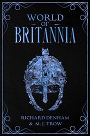 World of Britannia : Historical Companion to the Britannia Series cover image