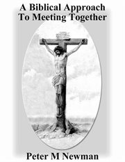 A biblical approach to meeting together cover image
