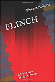 Flinch: a collection of short stories cover image