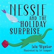 Nessie and the Holiday Surprise cover image