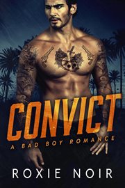 Convict : a bad boy romance cover image