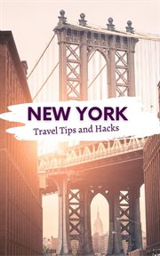 New York Travel Tips and Hacks / My Favorite Places in New York