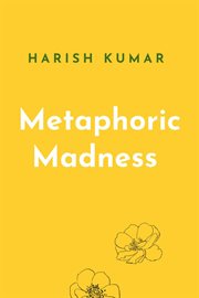 Metaphoric madness cover image