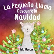 La Pequeña Llama Descubre la Navidad cover image
