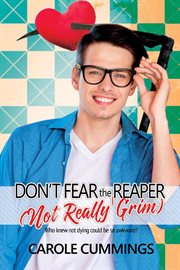 Don't fear the (not really grim) Reaper cover image