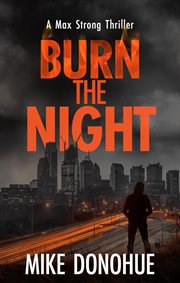 Burn the Night : Max Strong cover image