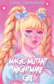 Magic mutant nightmare girl cover image