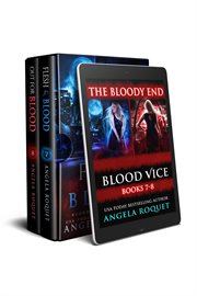 The Bloody End : Books #7-8. Blood Vice cover image