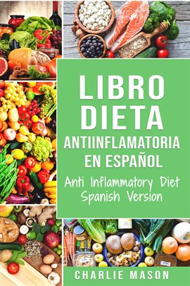 Cover image for Libro Dieta antiinflamatoria en Español/ Anti Inflammatory Diet Spanish Version