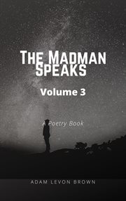 The madman speaks, volume 3 cover image