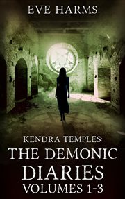 Kendra temples: the demonic diaries, volumes 1-3 (boxset) cover image