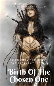 Tales from the renge: the prophecy: birth of the chosen one cover image
