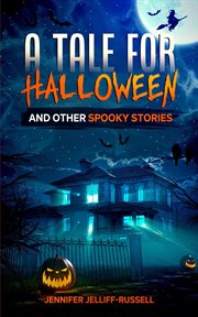 A tale for halloween and other spooky stories cover image