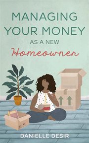 Managing your money as a new homeowner cover image