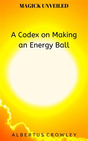 A codex on making an energy ball cover image