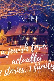 A Jewish Love, Actually : Chanukah cover image