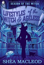 Lifestyles of the witch and ageless : Season of the Witch, #1 cover image