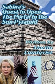 Sabina's quest to open the portal in the sun pyramid cover image