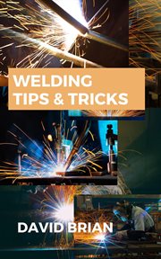 Welding tips & tricks cover image