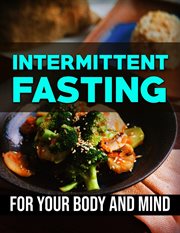 Intermittent fasting - heal your body and mind cover image