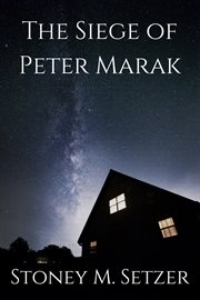 The siege of peter marak cover image