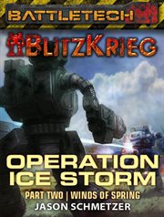 Battletech: operation ice storm part 2 (winds of spring) cover image
