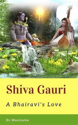 Cover image for Shiva Gauri: A Bhairavi's Love