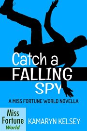 Catch a falling spy cover image