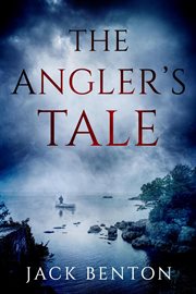 The angler's tale : The Slim Hardy Mystery Series, Book 5 cover image