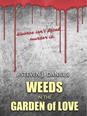 Weeds in the Garden of Love cover image