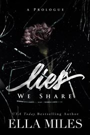 Lies We Share : A Prologue. Lies cover image