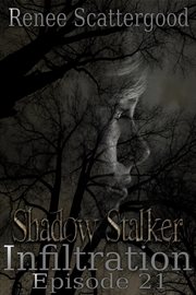 Shadow stalker: infiltration (episode 21) cover image