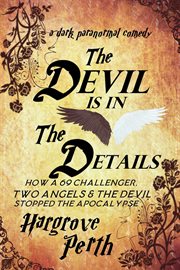 The devil is in the details or how a 69 challenger, two angels and the devil stopped the apocalypse cover image