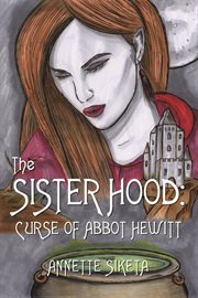 The sisterhood - curse of abbot hewitt cover image