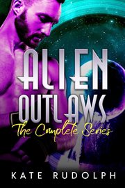 ALIEN OUTLAWS: THE COMPLETE SERIES cover image