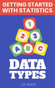 Data Types : Getting Started With Statistics cover image