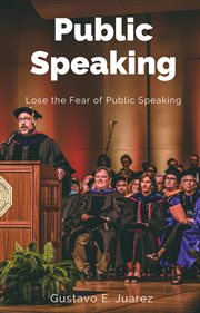 Public Speaking Lose the Fear of Public Speaking cover image