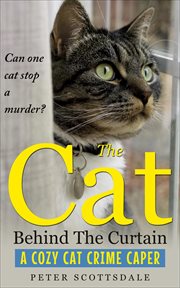 The cat behind the curtain: a cozy cat crime caper cover image