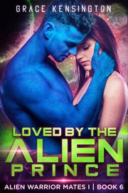 Loved by the alien prince cover image