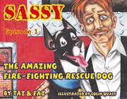 Sassy the amazing fire-fighting rescue dog cover image