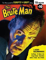 Scripts from the crypt: the brute man cover image